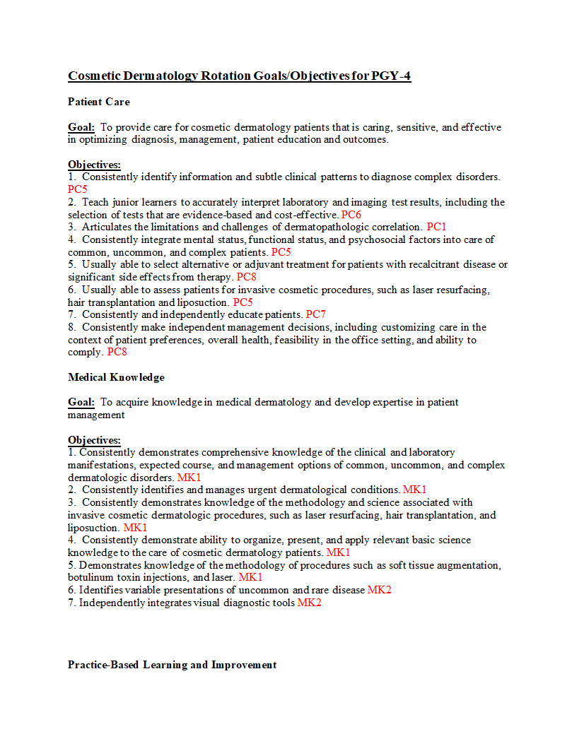 Cosmetic Dermatology Rotation Goals/ Objectives for PGY -4 Patient Care Goal: To provide care for cosmetic dermatology patients that is caring, sensit