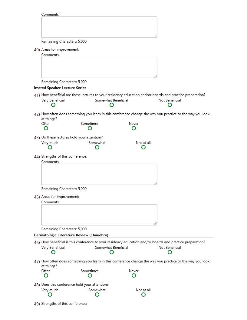 Comments Remaining Characters: 5,000 40) Areas for improvement: Comments Remaining Characters: 5,000 Invited Speaker Lecture Series 41) How beneficial
